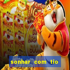 sonhar com tio jogo do bicho