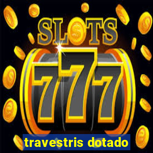 travestris dotado