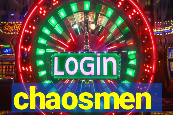 chaosmen