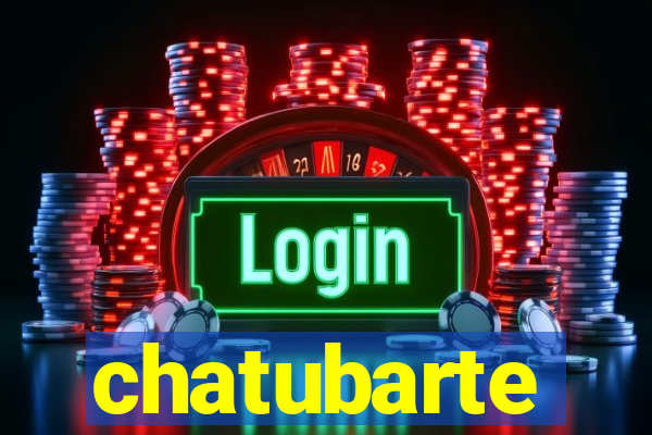 chatubarte