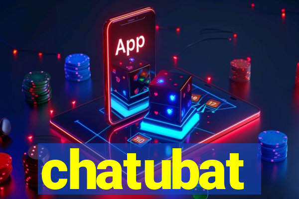 chatubat