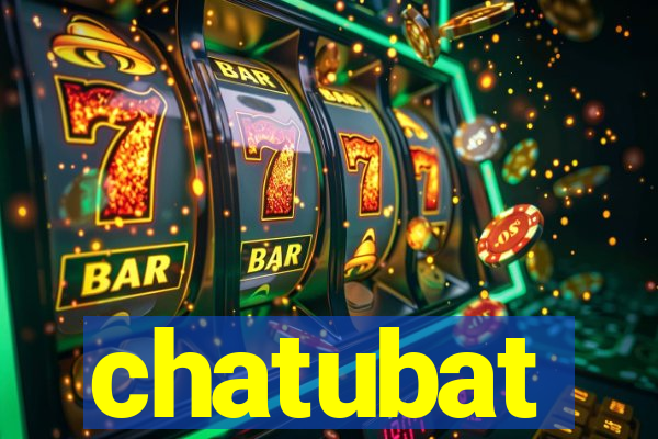 chatubat