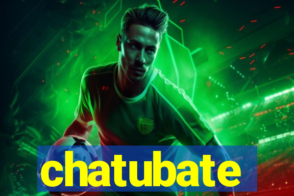 chatubate