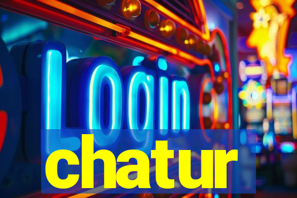 chatur