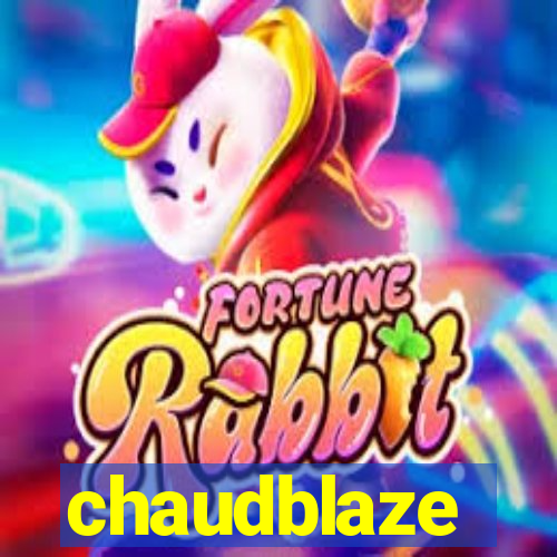 chaudblaze