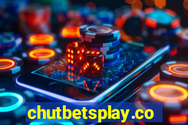chutbetsplay.com