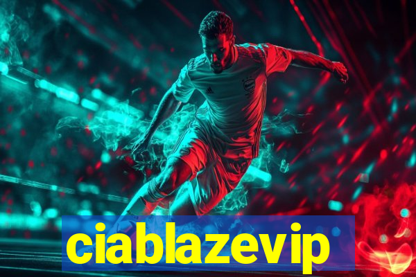 ciablazevip