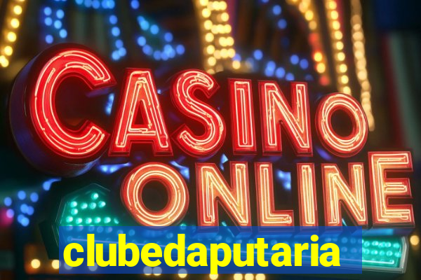 clubedaputaria