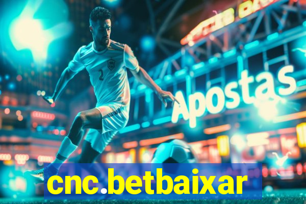 cnc.betbaixar