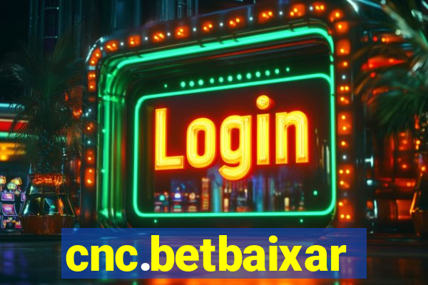 cnc.betbaixar
