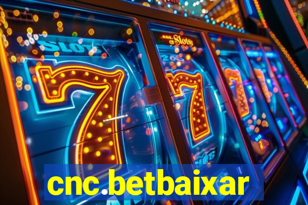 cnc.betbaixar