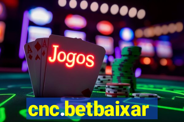 cnc.betbaixar
