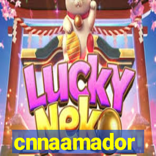cnnaamador