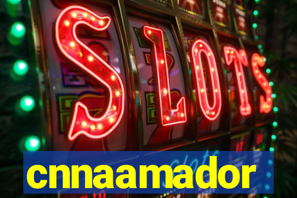 cnnaamador