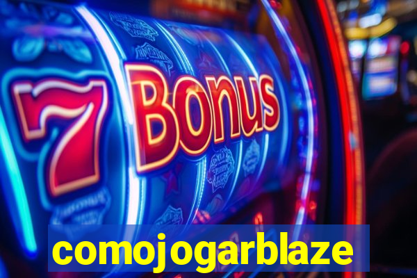 comojogarblaze