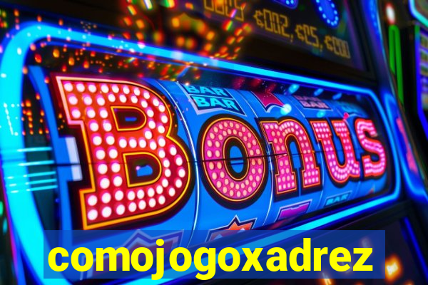 comojogoxadrez