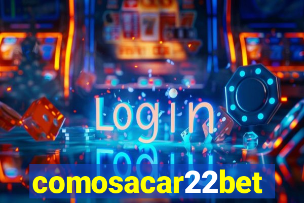 comosacar22bet