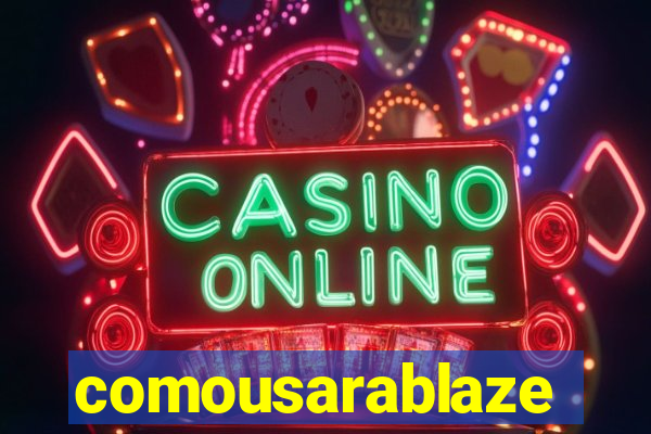 comousarablaze
