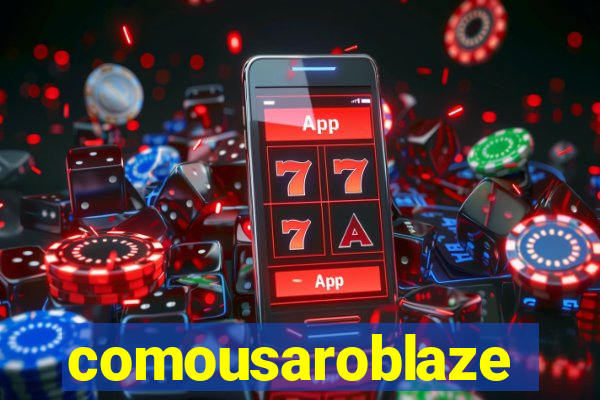 comousaroblaze