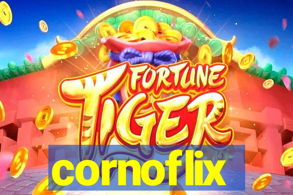 cornoflix