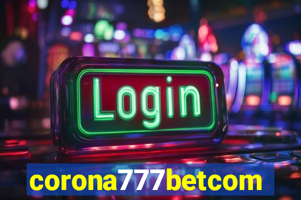 corona777betcom