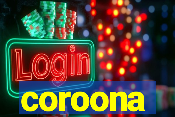 coroona