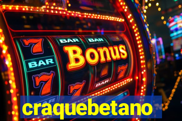 craquebetano
