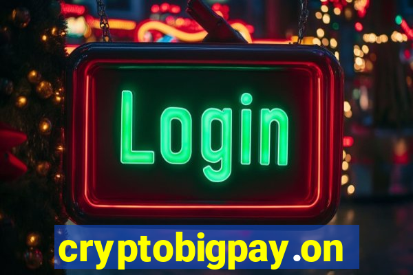 cryptobigpay.online