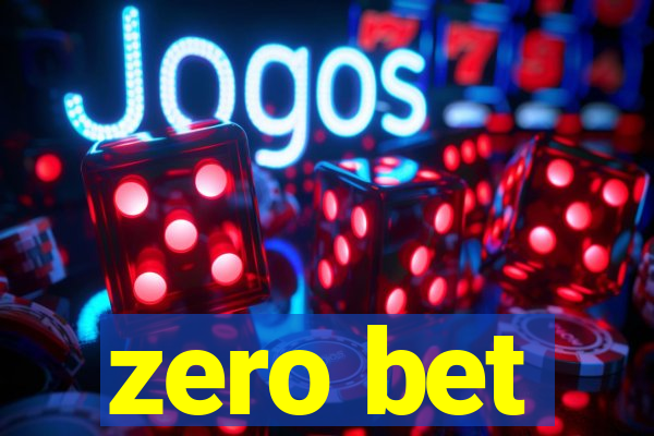 zero bet