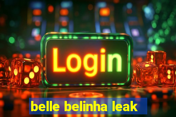 belle belinha leak