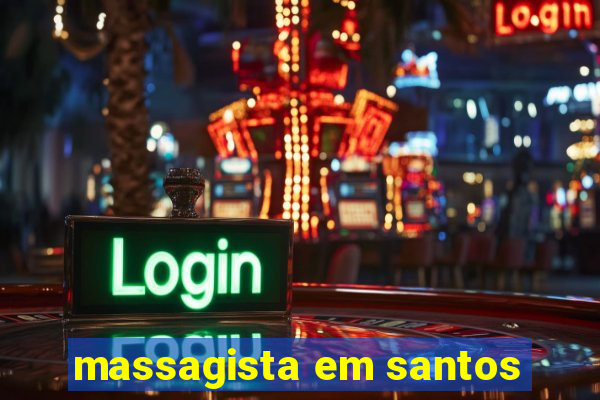 massagista em santos