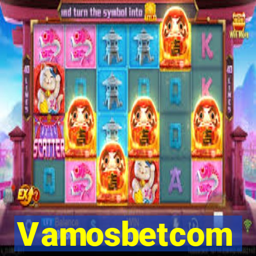 Vamosbetcom