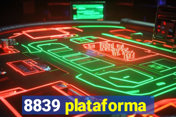 8839 plataforma