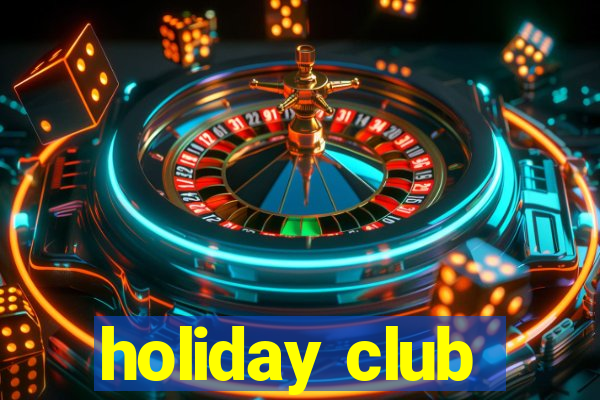 holiday club