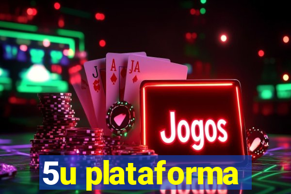 5u plataforma