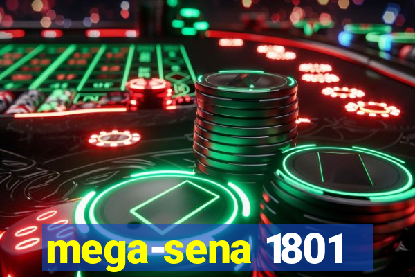 mega-sena 1801