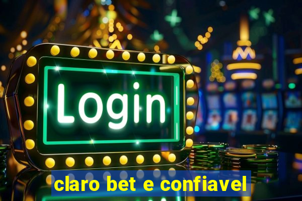 claro bet e confiavel