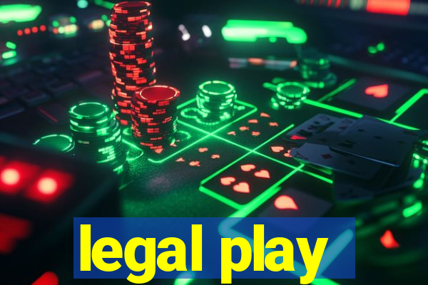 legal play