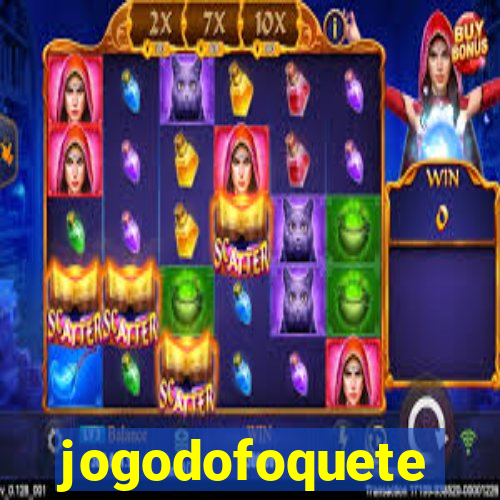 jogodofoquete