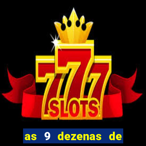 as 9 dezenas de ouro da lotofácil