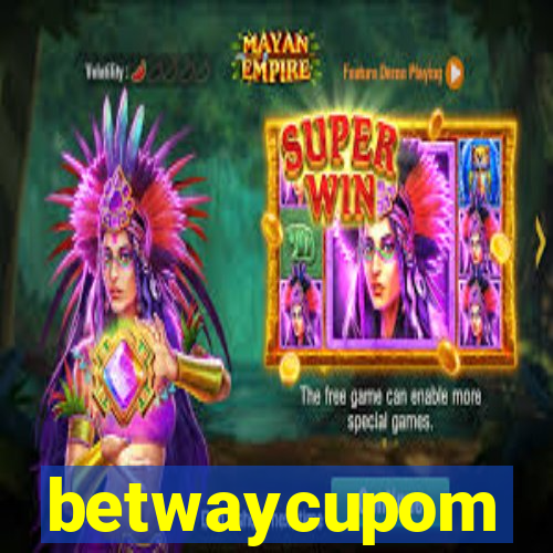 betwaycupom