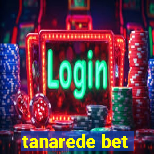tanarede bet