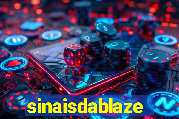 sinaisdablaze