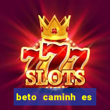 beto caminh es lajeado rs