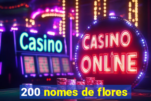 200 nomes de flores