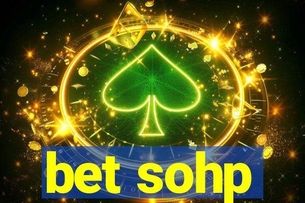 bet sohp