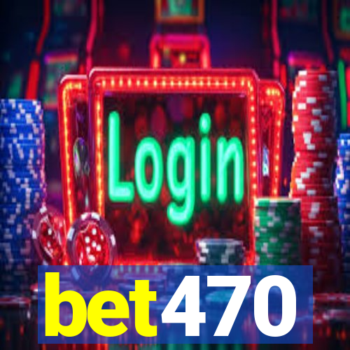 bet470