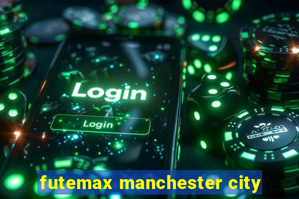 futemax manchester city
