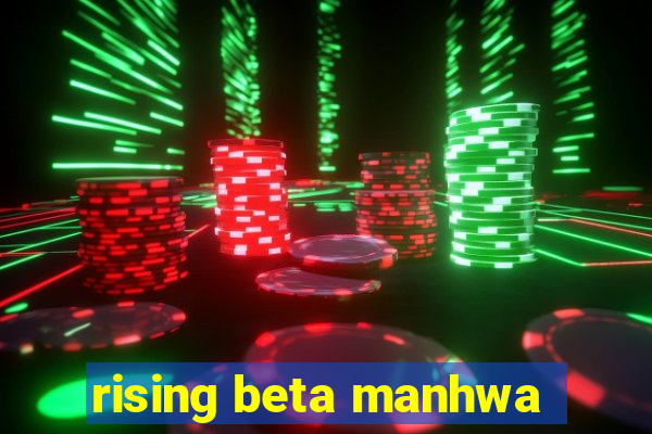 rising beta manhwa