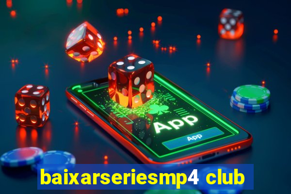 baixarseriesmp4 club
